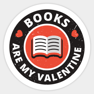 Books are my Valentine Sticker